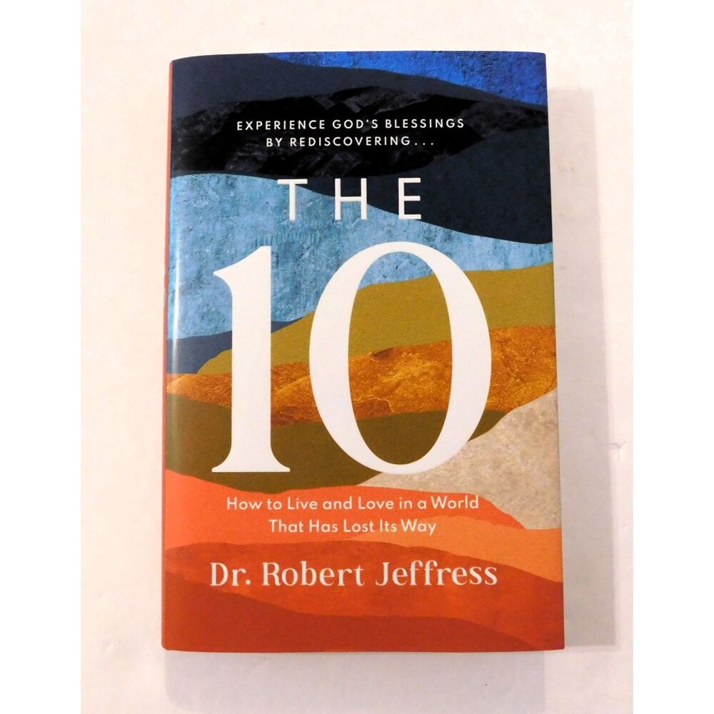 Experience God's Blessings By Rediscovering The 10 By Dr. Robert Jeffress HB DJ